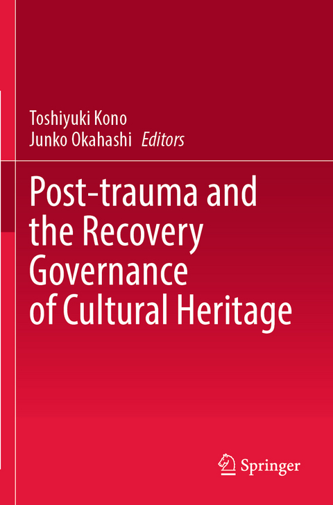 Post-trauma and the Recovery Governance of Cultural Heritage - 