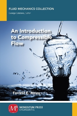 An Introduction to Compressible Flow - Forrest E. Ames