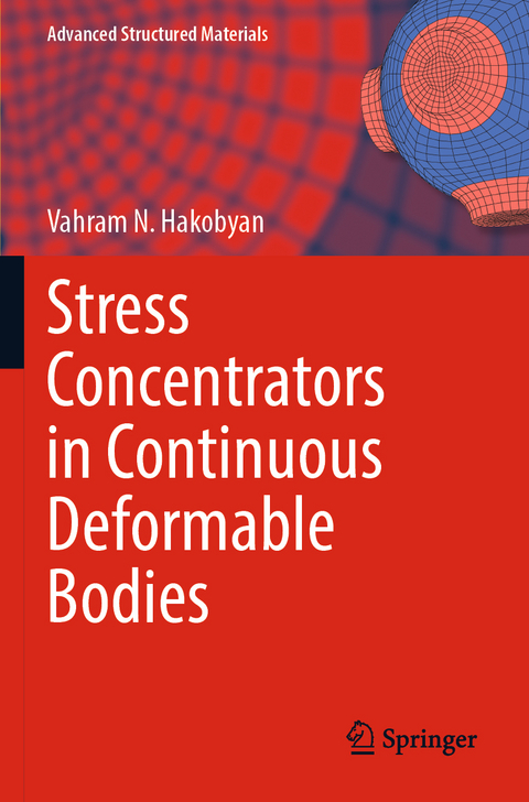 Stress Concentrators in Continuous Deformable Bodies - Vahram N. Hakobyan