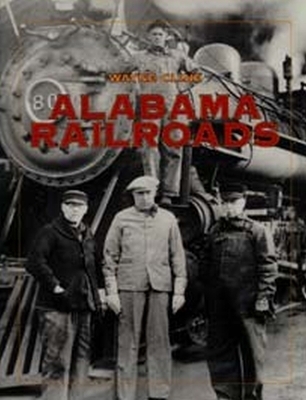 Alabama Railroads - Wayne Cline