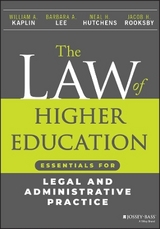 The Law of Higher Education - Kaplin, William A.; Lee, Barbara A.; Hutchens, Neal H.; Rooksby, Jacob H.