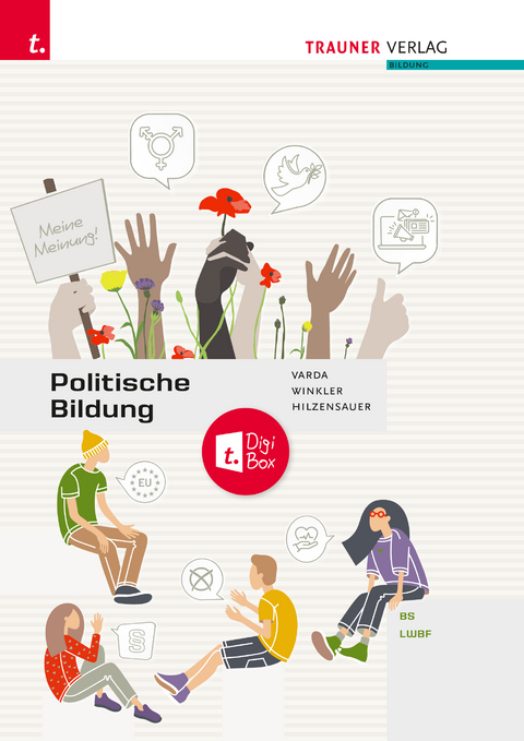 Politische Bildung BS/LWBF - Gabriele Hilzensauer, Friedrich Winkler, Karin Andrea Varda