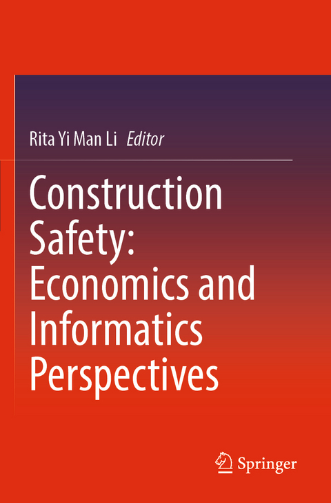 Construction Safety: Economics and Informatics Perspectives - 