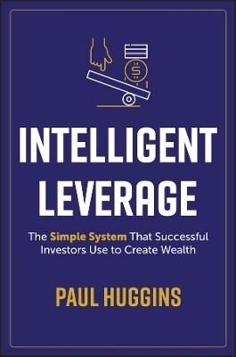 Intelligent Leverage - Paul Huggins