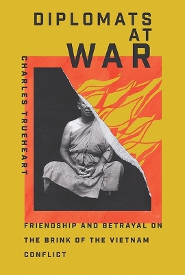 Diplomats at War - Charles Trueheart