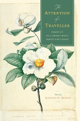 The Attention of a Traveller - Elizabeth Athens, Kathryn H. Braund, William Cahill, Dorinda G Dallmeyer