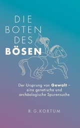 Die Boten des Bösen - R.G. Kortum