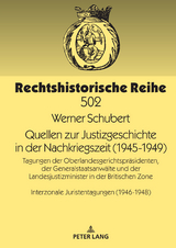 Quellen zur Justizgeschichte in der Nachkriegszeit (1945-1949) - 