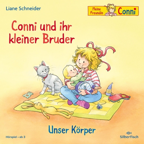 Conni und ihr kleiner Bruder / Unser Körper (Meine Freundin Conni - ab 3) - Liane Schneider