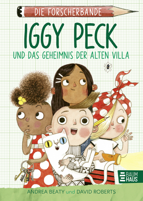 Die Forscherbande: Iggy Peck und das Geheimnis der alten Villa - Andrea Beaty