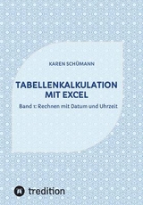 Tabellenkalkulation mit Excel - Karen Schümann