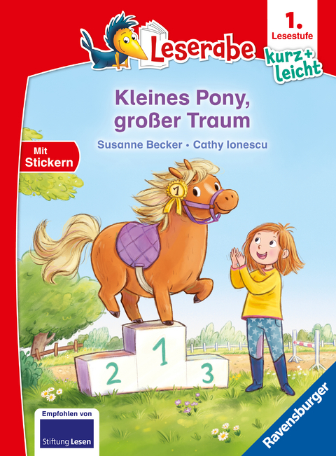 Kleines Pony, großer Traum - lesen lernen mit dem Leseraben - Erstlesebuch - Kinderbuch ab 6 Jahren - Lesenlernen 1. Klasse Jungen und Mädchen (Leserabe 1. Klasse) - Susanne Becker