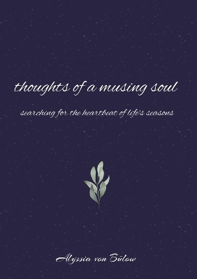 thoughts of a musing soul - Alyssia von Bülow