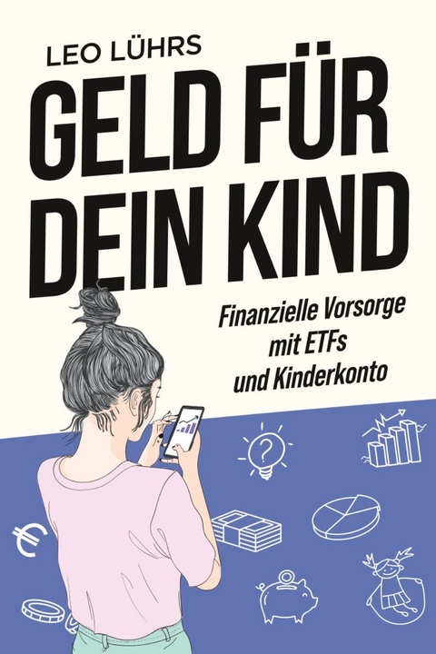 Geld für dein Kind - Leo Lührs