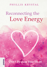 Reconnecting the Love Energy - Phyllis Krystal