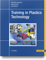 Training in Plastics Technology - Hopmann, Christian; Greif, Helmut; Wolters, Leo