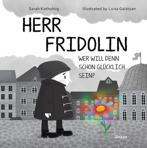 Herr Fridolin - Sarah Katholnig