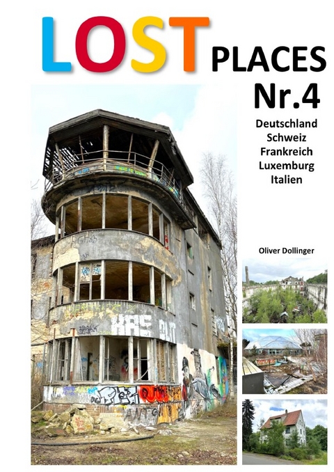 Lost Places / Lost Places Nr.4 - Oliver Dollinger