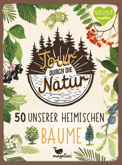 Tour durch die Natur - 50 unserer heimischen Bäume