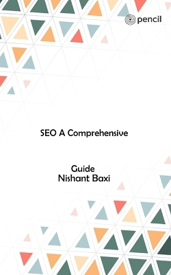 SEO A Comprehensive Guide - Nishant Baxi