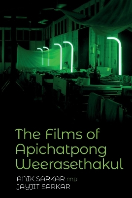 The Films of Apichatpong Weerasethakul - 