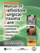 Manual of Definitive Surgical Trauma Care - Boffard, Kenneth D; White, Jonathan