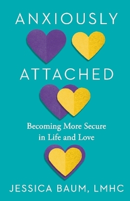 Anxiously Attached - Jessica Baum