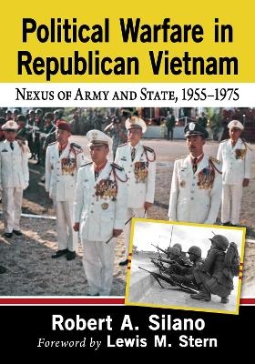 Political Warfare in Republican Vietnam - Robert A. Silano