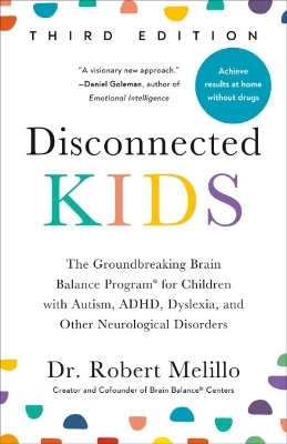 Disconnected Kids - Third Edition - Dr. Robert Melillo