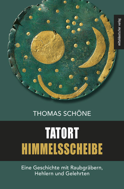 Tatort Himmelsscheibe - Thomas Schöne