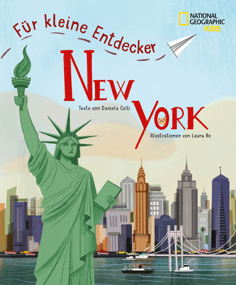 New York fÃ¼r kleine Entdecker. ReisefÃ¼hrer fÃ¼r Kinder - Daniela Celli