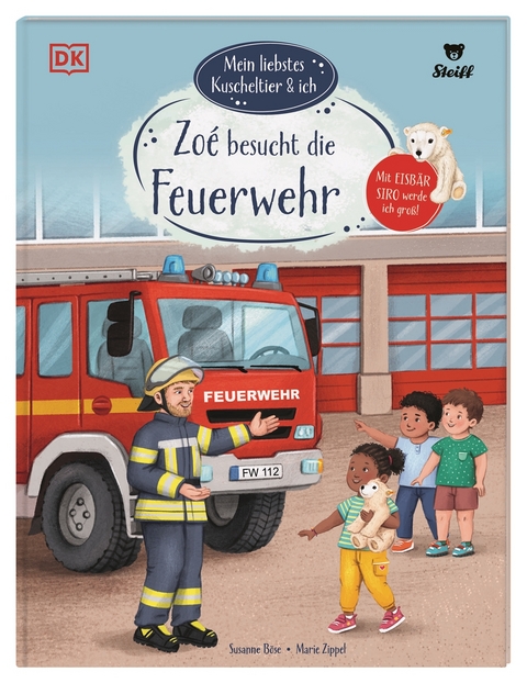 Mein liebstes Kuscheltier & ich. Zoé besucht die Feuerwehr - Susanne Böse