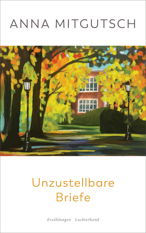 Unzustellbare Briefe - Anna Mitgutsch