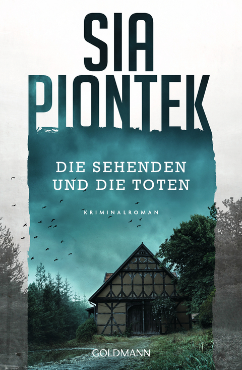 Die Sehenden und die Toten - Sia Piontek