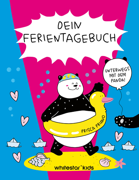 Dein Ferientagebuch. Unterwegs mit dem Panda! - Prisca Priano