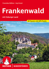 Frankenwald mit Coburger Land - Franziska Rößner, Kaj Kinzel