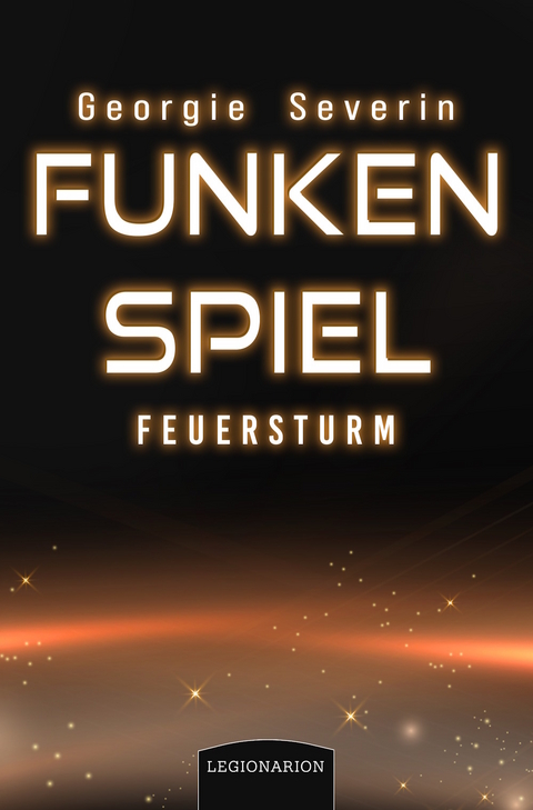 Funkenspiel - Feuersturm - Georgie Severin