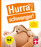 Hurra, schwanger! - Kirsten Khaschei