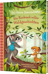 Der kleine Siebenschläfer: Ein Rucksack voller Waldgeschichten - Sabine Bohlmann