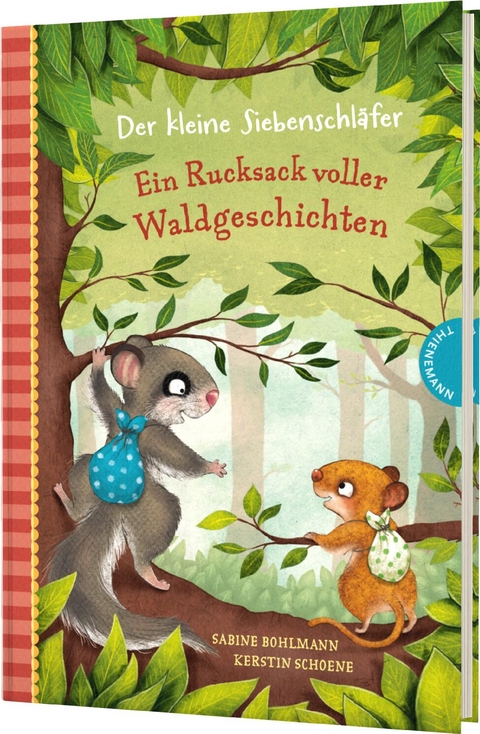 Der kleine Siebenschläfer: Ein Rucksack voller Waldgeschichten - Sabine Bohlmann