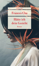 Hätte ich dein Gesicht - Frances Cha