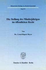 Die Stellung des Minderjährigen im öffentlichen Recht. - Cornel-Rupert Meyer