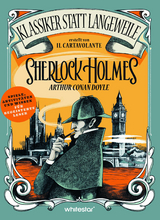 Sherlock Holmes. Arthur Conan Doyle. (Klassiker statt Langeweile) -  Il Cartavolante