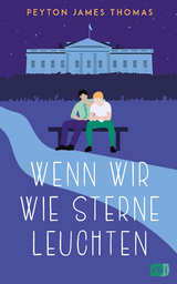 Wenn wir wie Sterne leuchten - Peyton James Thomas