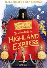 Abenteuer-Express (Band 1) – Juwelendiebe im Highland Express - Maya G. Leonard, Sam Sedgman