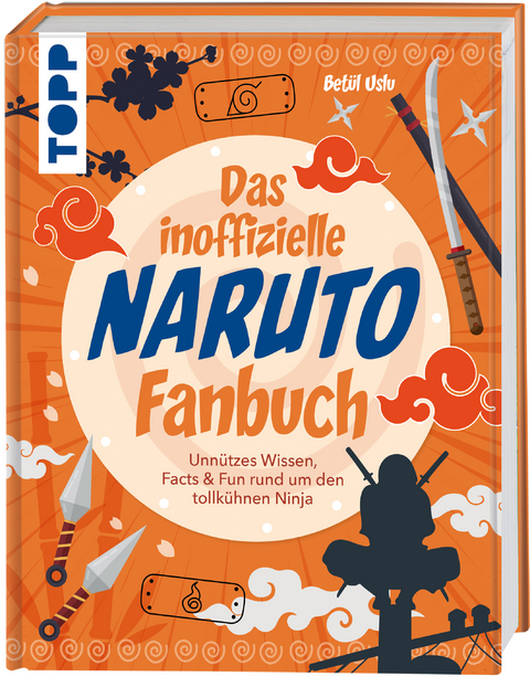 Das inoffizielle Naruto Fan-Buch - Betül Uslu