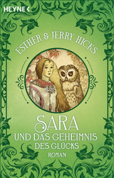 Sara und das Geheimnis des Glücks - Esther &amp Hicks;  Jerry