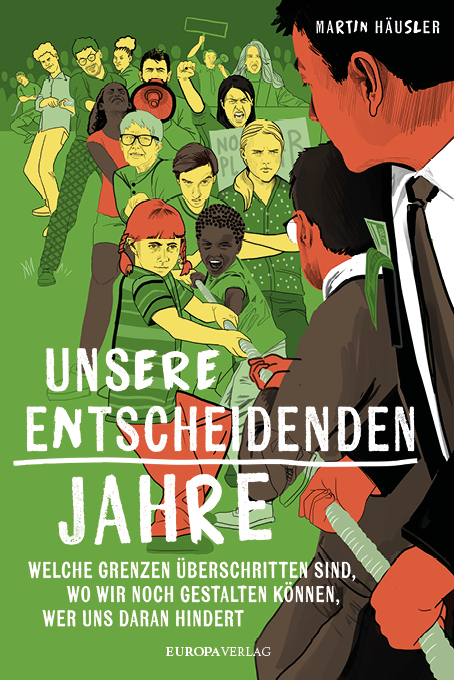 Unsere entscheidenden Jahre - Martin Häusler