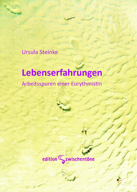 Lebenserfahrungen - Ursula Steinke