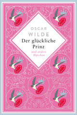 Oscar Wilde, Der glückliche Prinz. Märchen. Schmuckausgabe mit Silberprägung - Oscar Wilde